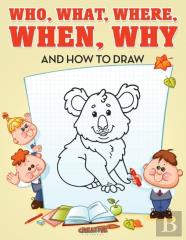 Who, What, Where, When, Why And How To Draw