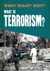 Who? What? Why?: What Is Terrorism?