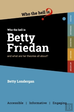 Bertrand.pt - Who Who The Hell Is Betty Friedan?