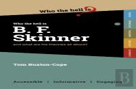 Who Who The Hell Is B.F. Skinner?