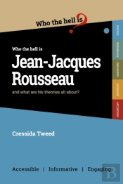 Who Who The Hell Is Jean-Jacques Rousseau?