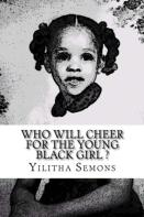 Who Will Cheer For The Young Black Girl