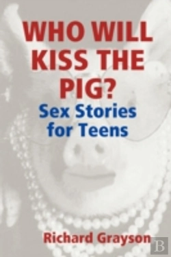 Bertrand.pt - Who Will Kiss The Pig?: Sex Stories For Teens