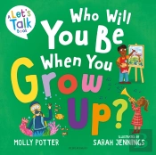 Who Will You Be When You Grow Up?