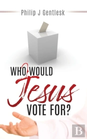 Who Would Jesus Vote For