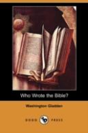Who Wrote The Bible? (Dodo Press)