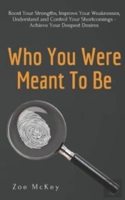 Who You Were Meant To Be: Boost Your Str