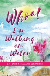 Whoa! I'M Walking On Water