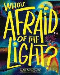 Whoâ€™S Afraid Of The Light?
