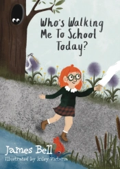 Whoâ€™S Walking Me To School Today?