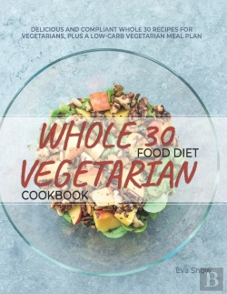 Bertrand.pt - Whole 30 Vegetarian Food Diet Cookbook
