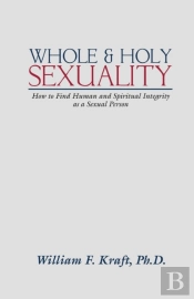 Whole And Holy Sexuality