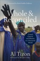 Whole And Reconciled Â€“ Gospel, Church, And Mission In A Fractured World