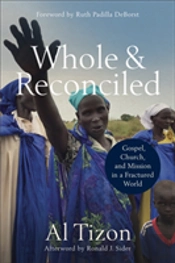 Whole And Reconciled Â€“ Gospel, Church, And Mission In A Fractured World