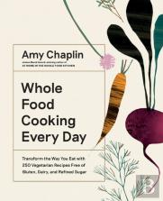 Whole Food Cooking Every Day