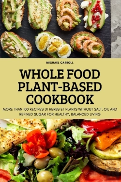 Bertrand.pt - Whole Food Plant-Based Cookbook