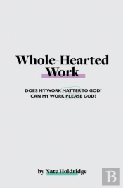 Whole-Hearted Work