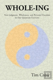 Whole-Ing: Non-Judgment, Wholeness, And
