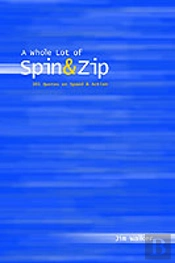 Whole Lot Of Spin & Zip