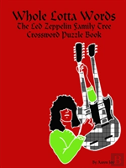 Bertrand.pt - Whole Lotta Words: The Led Zeppelin Family Tree Crossword Puzzle Book