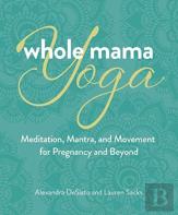 Whole Mama Yoga