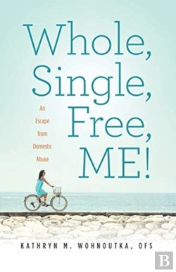 Bertrand.pt - Whole, Single, Free, Me!: An Escape From