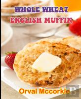 Whole Wheat English Muffin