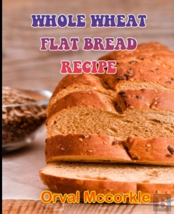Bertrand.pt - Whole Wheat Flat Bread Recipe