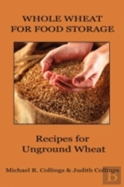 Whole Wheat For Food Storage