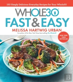 Bertrand.pt - Whole30 Fast & Easy Cookbook