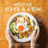 Wholefood Heaven In A Bowl