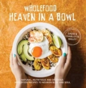 Wholefood Heaven In A Bowl