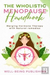 Wholistic Menopause Handbook