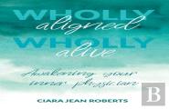 Wholly Aligned, Wholly Alive