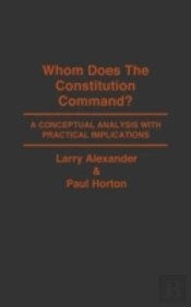 Whom Does The Constitution Command?