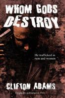 Whom Gods Destroy