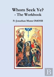 Whom Seek Ye? - The Workbook