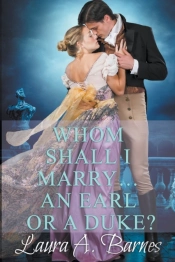 Whom Shall I Marry... An Earl Or A Duke?