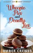 Whoopie Pies And Deadly Lies