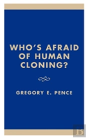Who'S Afaid Of Human Cloning?