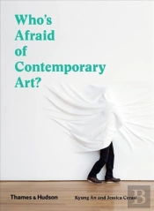 Who'S Afraid Of Contemporary Art?