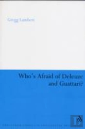 Who'S Afraid Of Deleuze And Guattari?
