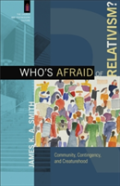 Who`S Afraid Of Relativism? Â€“ Community, Contingency, And Creaturehood