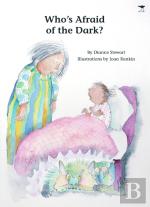 Who'S Afraid Of The Dark?