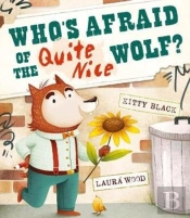 Who'S Afraid Of The Quite Nice Wolf?