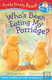 Who'S Been Eating My Porridge?