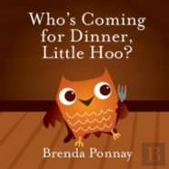 Who'S Coming For Dinner, Little Hoo?