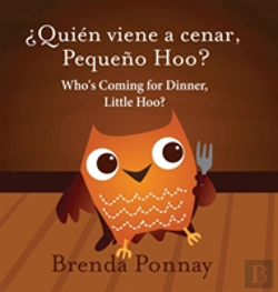 Bertrand.pt - Who'S Coming For Dinner, Little Hoo? /  Quien Viene A Cenar, Pequeno Hoo?