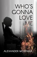 Who'S Gonna Love Me