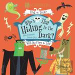 Who'S Hiding In The Dark?